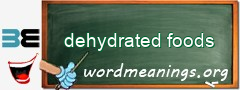 WordMeaning blackboard for dehydrated foods